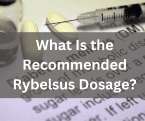What Is the Recommended Rybelsus Dosage?